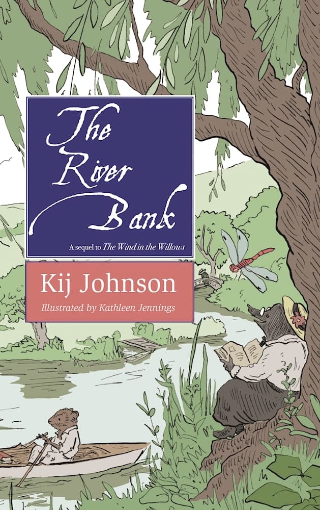 The River Bank: A Sequel to Kenneth Grahame’s The Wind in the Willows