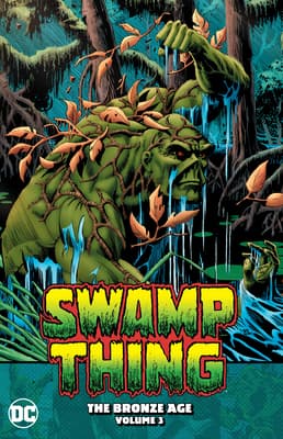 The Saga of the Swamp Thing: The Bronze Age, Vol. 3
