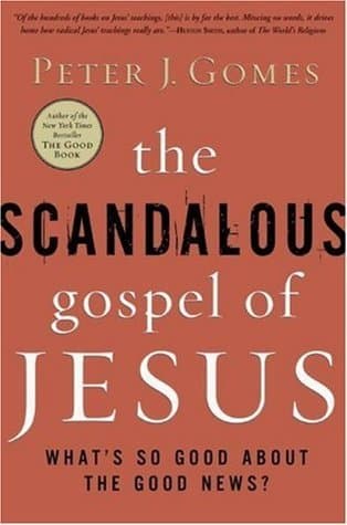 The Scandalous Gospel of Jesus: What's So Good About the Good News?