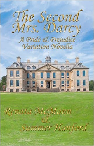 The Second Mrs. Darcy: A Pride & Prejudice Variation Novella