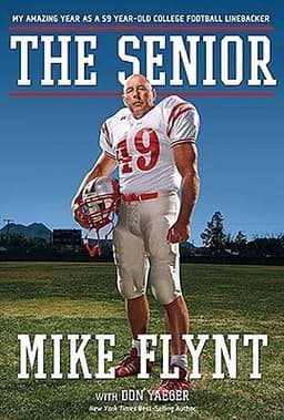 The Senior: My Amazing Year as a 59-Year-Old College Football Linebacker