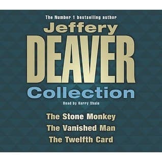 The Stone Monkey / The Vanished Man / The Twelfth Card (Jeffery Deaver Collection)