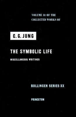 The Symbolic Life: Miscellaneous Writings