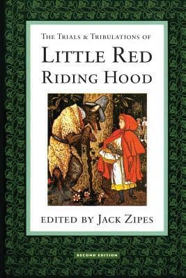 The Trials and Tribulations of Little Red Riding Hood