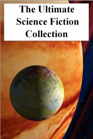 The Ultimate Science Fiction Collection: Volume Three