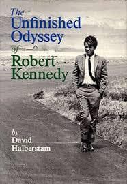 The Unfinished Odyssey of Robert Kennedy