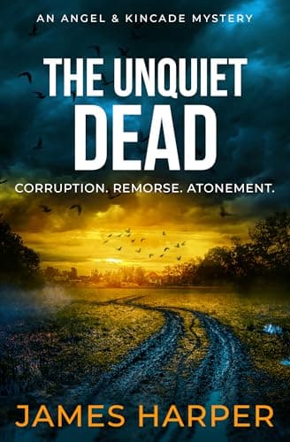The Unquiet Dead: An Angel & Kincade Mystery