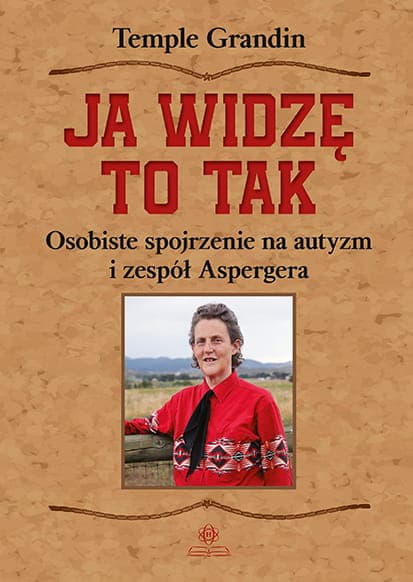 Ja widzę to tak. Osobiste spojrzenie na autyzm i zespół Aspergera