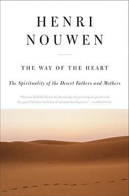 The Way of the Heart: A Study of Contemplative Prayer and Inner Devotion
