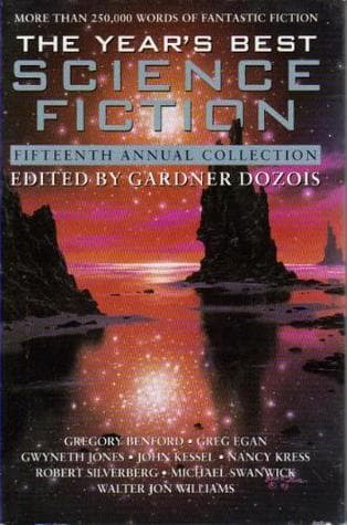 The Year's Best Science Fiction: Fifteenth Annual Collection