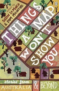 Things a Map Won't Show You: Stories from Australia & Beyond