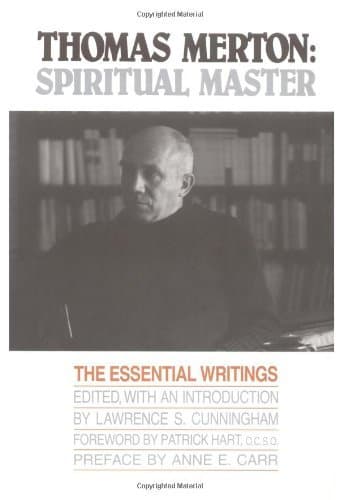 Thomas Merton: Spiritual Master, The Essential Writings