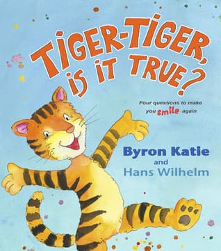 Tiger-Tiger, Is It True?: Four Questions to Make You Smile Again