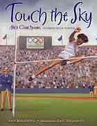 Touch the Sky: Alice Coachman, Olympic High Jumper