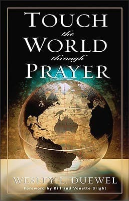 Touch the World Through Prayer: A Guide to Powerful Intercessory Prayers