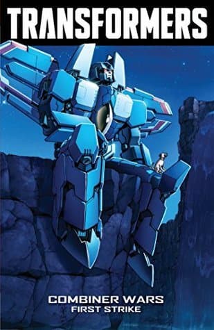 Transformers, Volume 7: Combiner Wars-First Strike