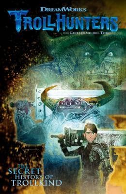 Trollhunters: Tales of Arcadia—The Secret History of Trollkind