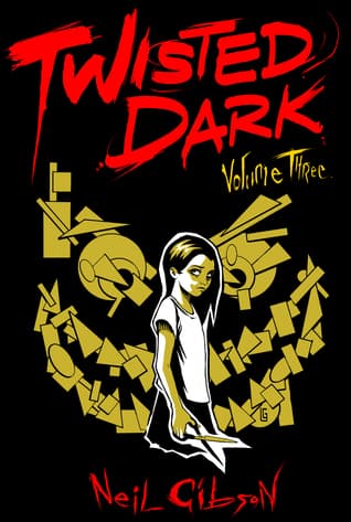 Twisted Dark, Volume 3