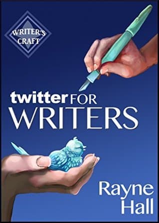 Twitter for Writers: The Author's Guide to Tweeting Success