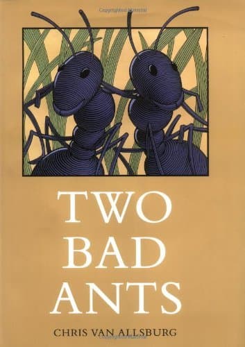 Two Bad Ants: A Whimsical Picture Book About a Kitchen Adventure for Kids