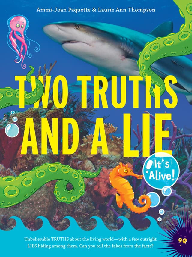 Two Truths and a Lie: It's Alive!: An Interactive Book of Strange Science for Children