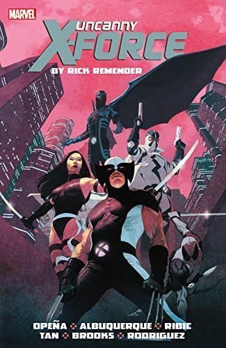 Uncanny X-Force by Rick Remender: The Complete Collection, Vol. 1
