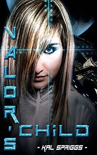 Valor's Child: A Young Adult Military Space Opera Novel
