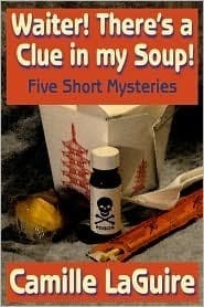 Waiter, There's a Clue In My Soup! Five Mystery Stories