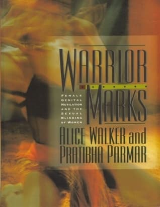Warrior Marks: Female Genital Mutilation and the Sexual Blinding of Women – A Powerful Exposé Affecting Millions