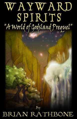 Wayward Spirits: A Prelude to the Dawning of Power