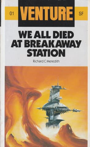 We All Died at Breakaway Station