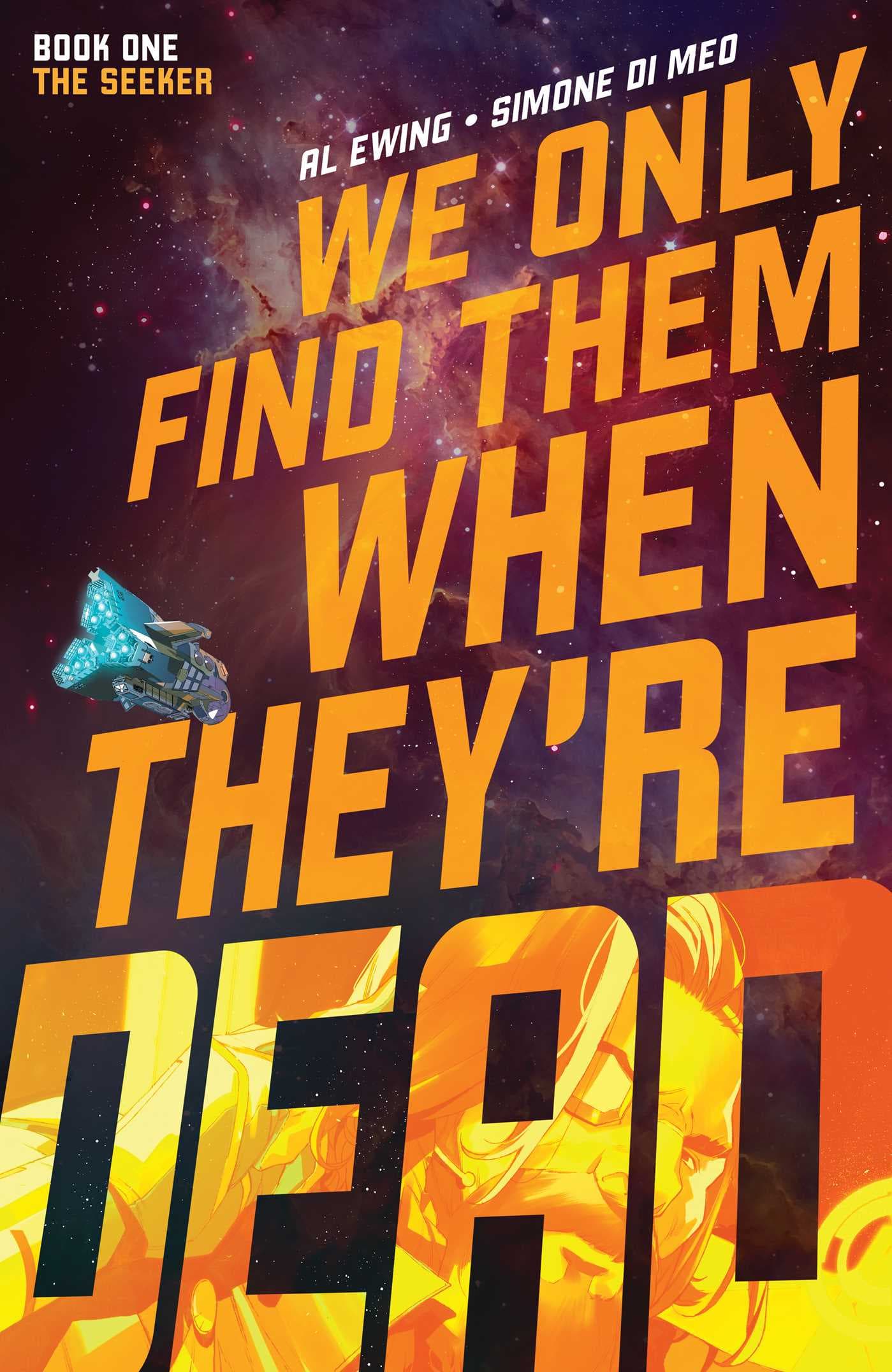We Only Find Them When They're Dead, Vol. 1: The Seeker