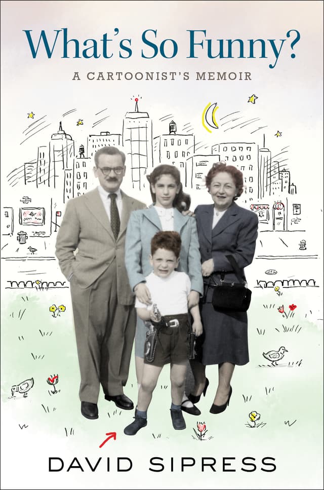 What's So Funny?: A Cartoonist's Memoir – The Witty Biography of a New Yorker Artist, Family, and Creative Life