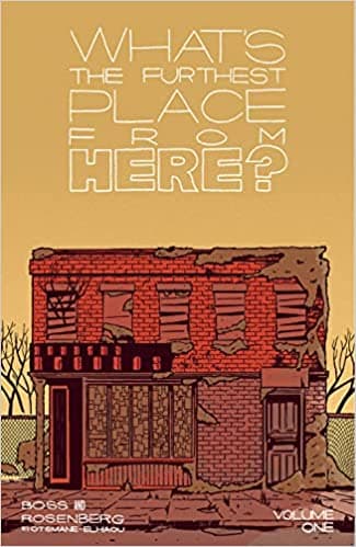 What’s The Furthest Place From Here?, Vol. 1: Getting Lost at the End of the World