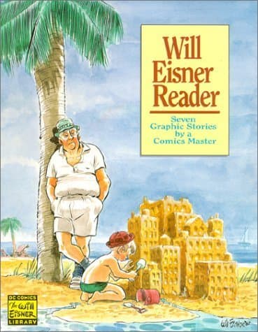 Will Eisner Reader: Seven Graphic Stories from a Comics Master