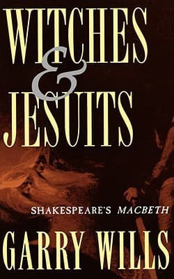 Witches and Jesuits: Shakespeare's Macbeth