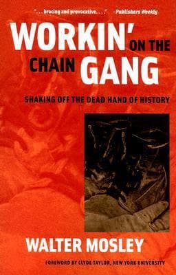Workin' on the Chain Gang: Shaking Off the Dead Hand of History