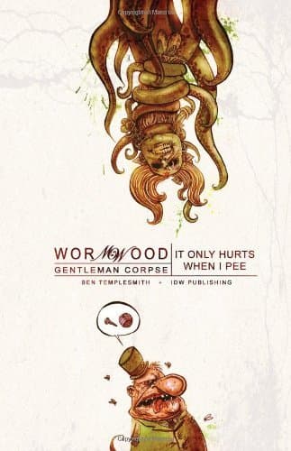 Wormwood, Gentleman Corpse, Vol. 2: It Only Hurts When I Pee