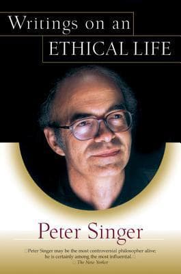 Writings on an Ethical Life: Peter Singer's Provocative Philosophy on Animal Rights and Bioethics