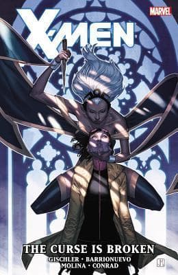 X-Men, Vol. 6: The Curse is Broken