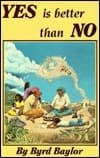 Yes Is Better Than No