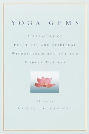 Yoga Gems: A Treasury of Practical and Spiritual Wisdom from Ancient and Modern Masters