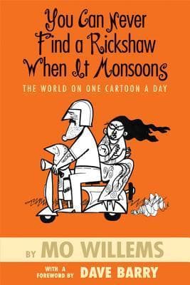 You Can Never Find a Rickshaw When It Monsoons - The World on One Cartoon a Day