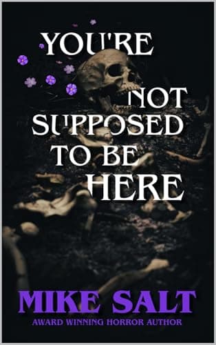 You're Not Supposed To Be Here